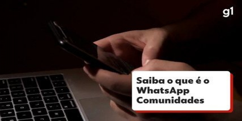 O que é o WhatsApp Comunidades