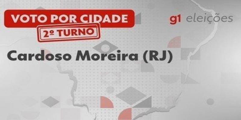 Eleições em Cardoso Moreira (RJ): Veja como foi a votação no 2º turno