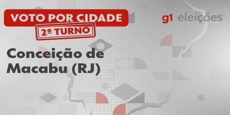 Eleições em Conceição de Macabu (RJ): Veja como foi a votação no 2º turno
